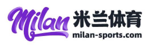 米兰体育 米兰体育